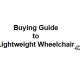 Buying Guide to Lightweight Wheelchair